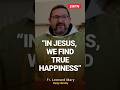 In Jesus, We Find True Happiness