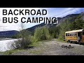 Bus Camping On Logging Roads