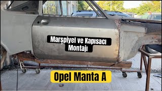 Opel Manta  C20LET /// Kapısacı ve Marspiyel Montajı // Restoration