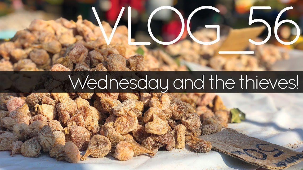 VLOG_56 Wednesday and the THIEVES!