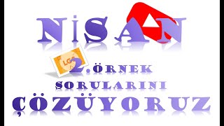 Nisan Ayı 2.Örnek Sorularını Çözüyoruz