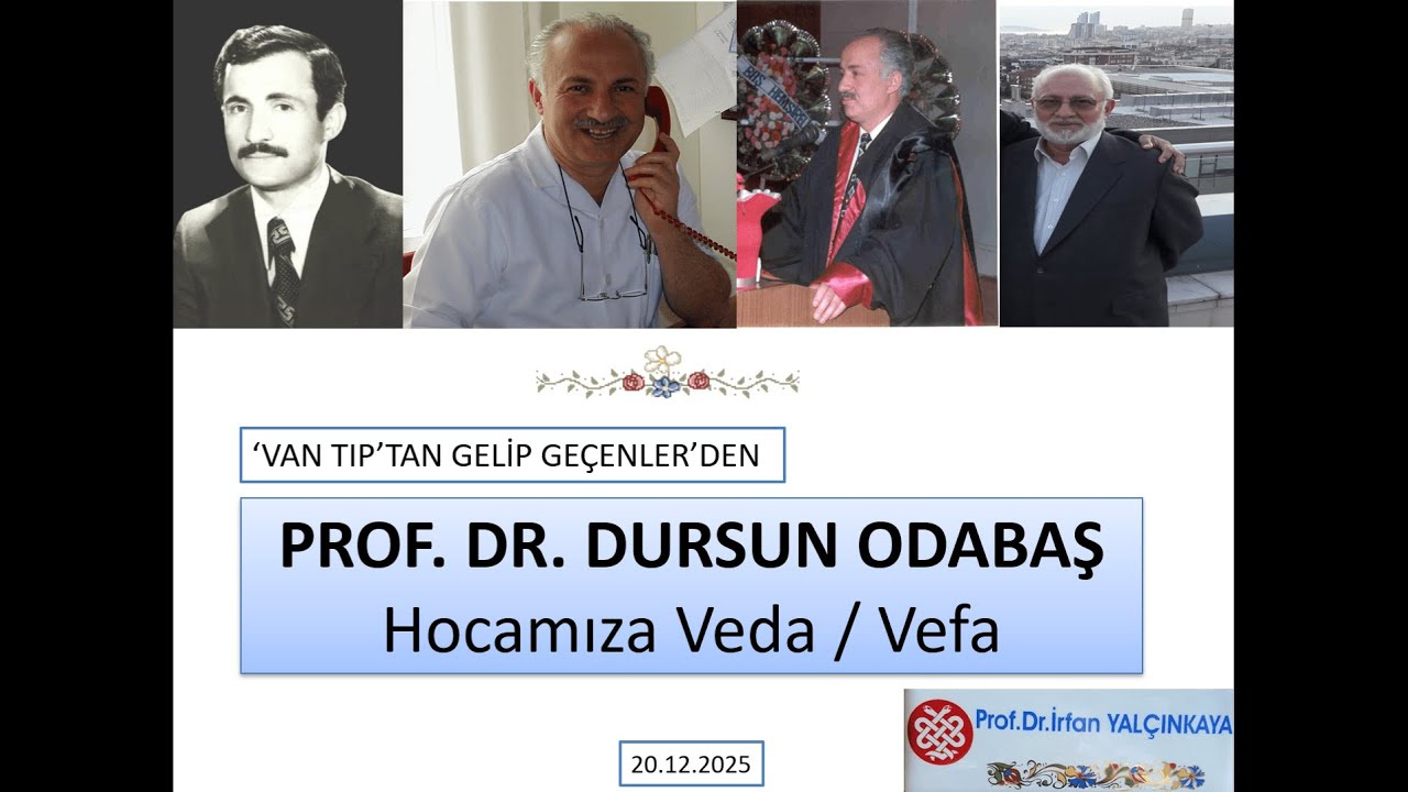 VAN TIP’TAN GELİP GEÇENLERDEN - PROF. DR. DURSUN ODABAŞ