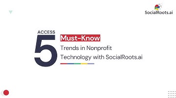 5 Must-Know Trends in Nonprofit Technology with SocialRoots.ai