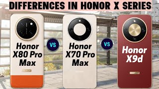 Honor X80 Pro Max vs Honor X70 Pro Max vs Honor X9d Honor X80 Pro Max vs Honor X70 Pro Max vs Honor X9d
