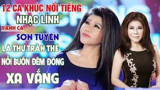 Nhạc Lính Hải Ngoại #12 Ca Khúc Hay Nhất Danh Ca Sơn Tuyền - Nhạc Lính Hải Ngoại Hay Nhất