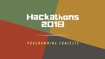 programming contests | hackathons 2018| hackathons 2019