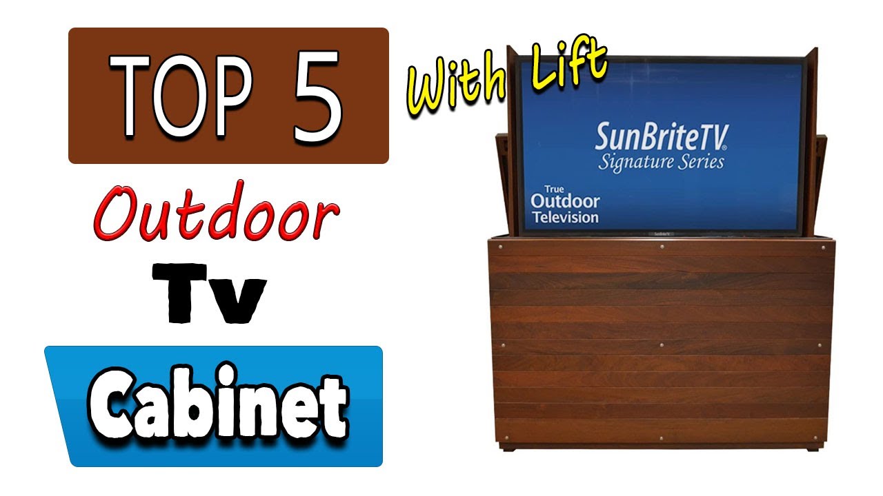 Best Outdoor Tv Cabinet With Lift, Weatherproof Outdoor Tv Cabinet, Inexpensive