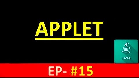 Java Tutorial: APPLET in JAVA.