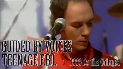Guided By Voices - Teenage F.B.I. [10:30 Slot PCB dub]