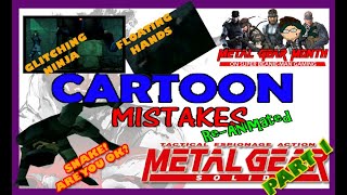 Metal Gear Solid Mistakes, glitches and funny moments - SBMG x CARTOON MISTAKES Crossover MG Month