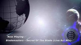 Blademasterz - Secret Of The Blade (Live Act Mix) ☆HQ RiP☆