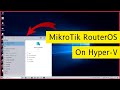 Easy Steps To Install Mikrotik Router On Hyper-v - Beginners Guide!