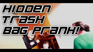 Hidden Trash Bag Prank