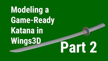 Modeling a Game-Ready Katana in Wings3D, Part 2: Modeling the Scabbard