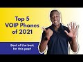 Top 5 VOIP Phones 2021