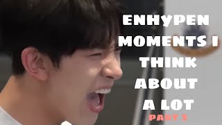 ENHYPEN MOMENTS I THINK ABOUT A LOT | PART 2