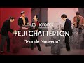 Feu chatterton  monde nouveau live victoires 2022