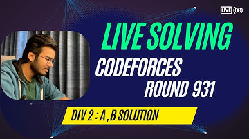 Codeforces Round 931 (Div. 2) Screencast | A and B Solutions