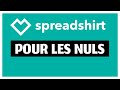 Comment gagner de largent avec spreadshirt expliqu pour les nuls   tuto dbutants 2023