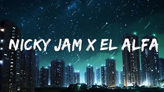 Pikete - Nicky Jam x El Alfa |25min