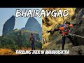 Bhairavgad fort  moroshi  thrilling trek in maharashtra  malshej ghat dangerous trek near mumbai