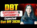 DBT BET JRF category I &amp; Category II Expected Cut Off 2026