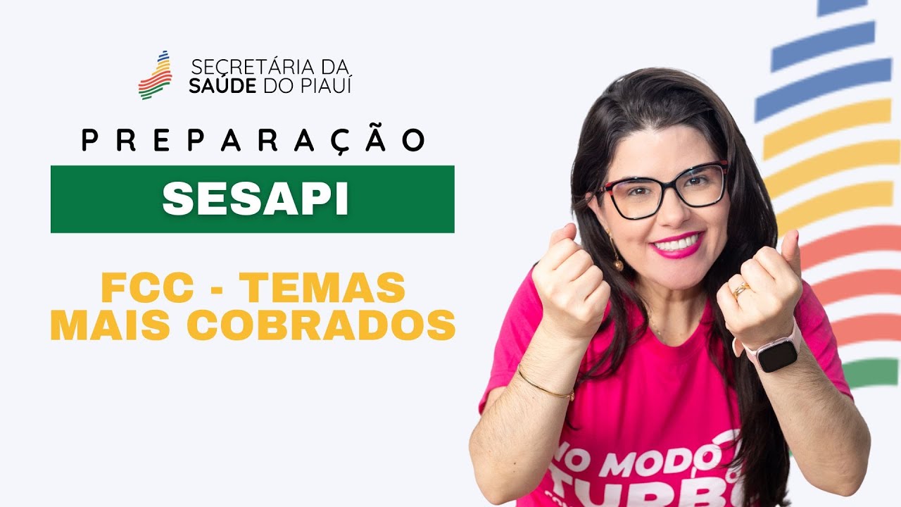 SESAPI - FCC - Temas Mais Cobrados