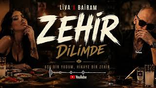 Liva & Bairam - Zehir Düet Türkçe Rap Arabesk 2026