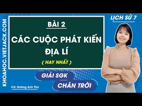 Video Lịch sử 7 Bài 2: Các cuộc phát kiến địa lí - Chân trời... - youtube