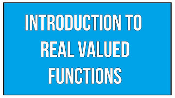 Introduction To Real Valued Functions / Maths Algebra