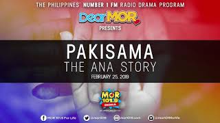 Dear MOR: 'Pakisama' The Ana Story 02-25-19