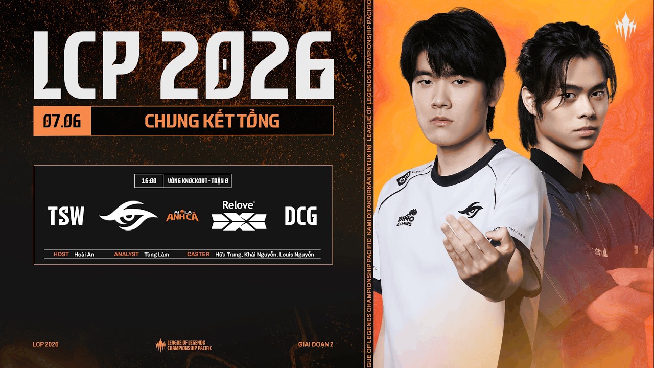 [VN] TSW vs DCG | Giai Đoạn 2 LCP 2026 - Chung Kết Tổng