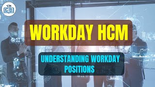 Understanding Workday Positions in Supervisory Organizations | Workday HCM Training | Cyberbrainer