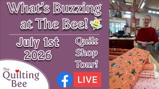 Whatโs Buzzing at The Bee ๐ July 1st Quilt Shop Tour Whatโs Buzzing at The Bee ๐ July 1st Quilt Shop Tour