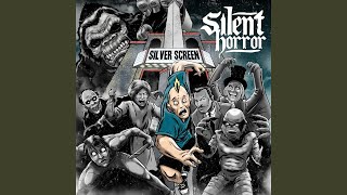 Video thumbnail of "Silent Horror - Silver Screen"