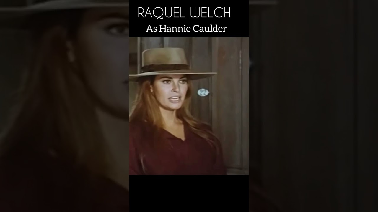Raquel Welch as Hannie Caulder
