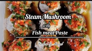 Steam Mushroom With Fish Meat Pastemarzel
