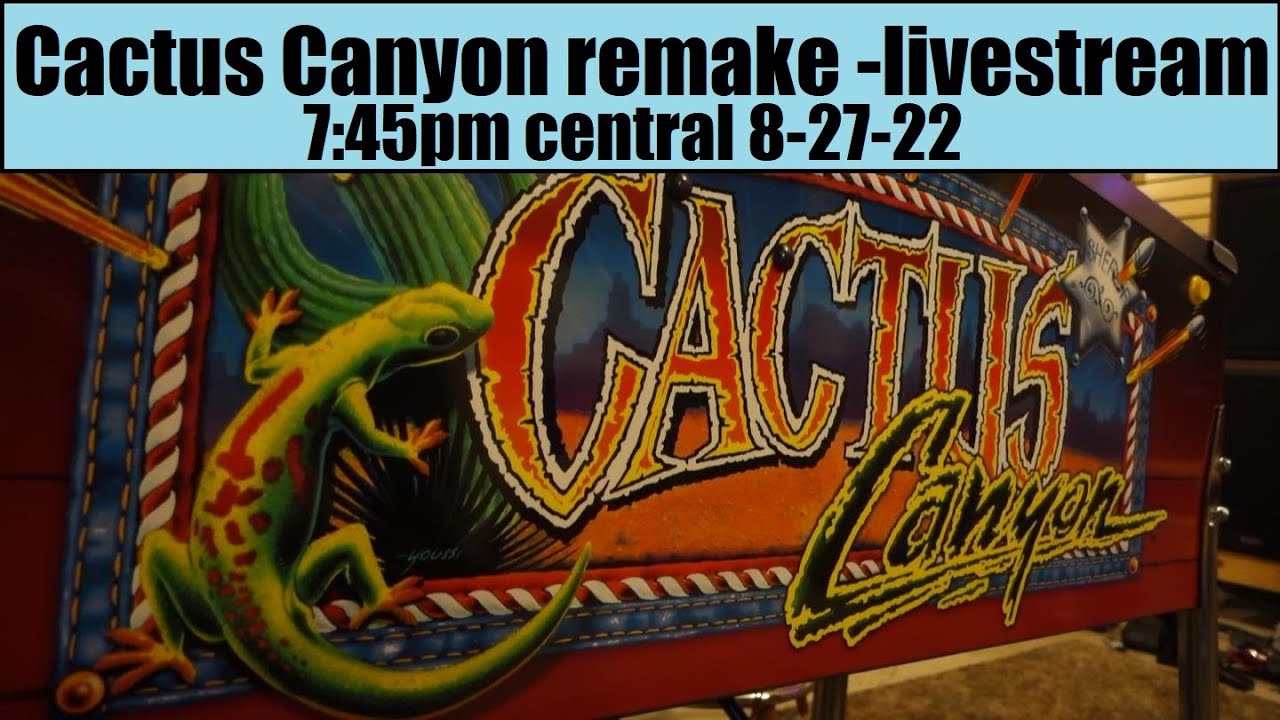 Cactus Canyon Remake Pinball Machine livestream Motherlode! YouTube