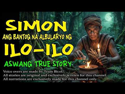 SIMON, ANG BANTOG NA ALBULARYO NG ILO ILO | Kwentong Aswang | True Story