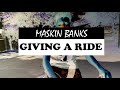 Maskin Banks Giving A Ride Audio