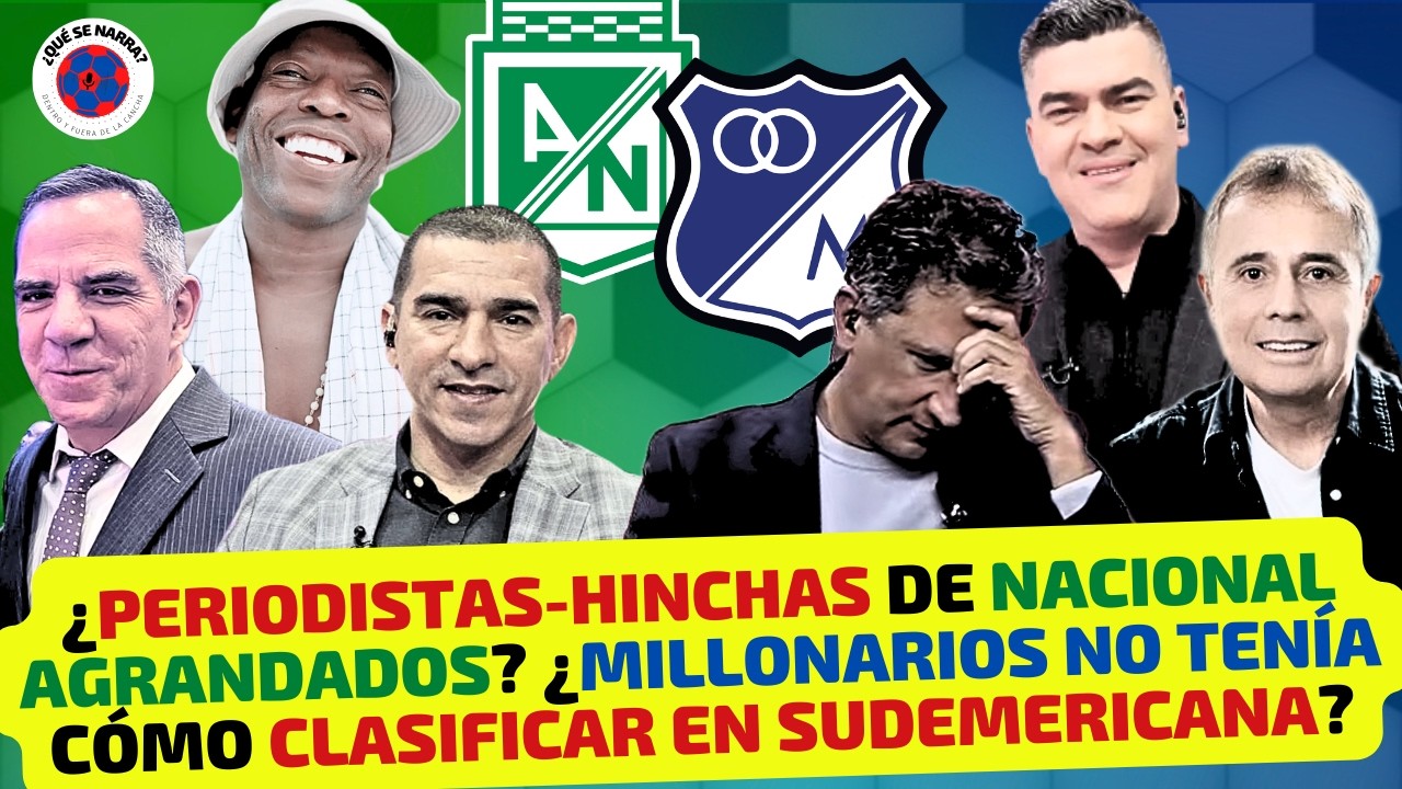 PRONÓSTICO NACIONAL - MILLONARIOS COPA SUDAMERICANA 2026 | DISCUSIÓN PERIODISTAS, HINCHAS, PROGRAMAS