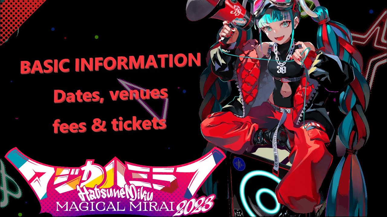 Magical Mirai 2023 Basic Information - YouTube