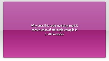 Why does this code involving implicit construction of std::tuple compile in c++11/14 mode?
