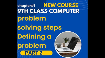 Problem solving steps part 2|9th computer/Defining a problem