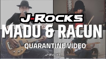 J-ROCKS - MADU & RACUN (Quarantine Video)