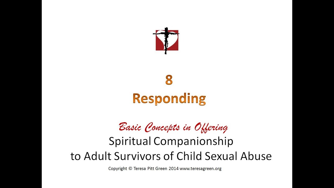 8 - Effective Responses in Ministry to Adult Survivors of Child Sexual ...