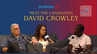 Meet the Candidates David Crowley