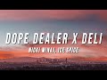Nicki minaj ice spice  dope dealer x deli tiktok mashup lyrics