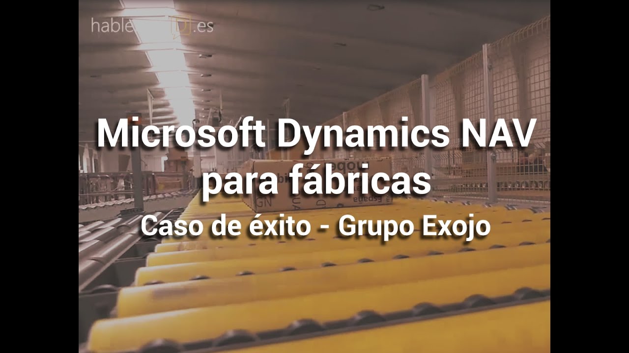Update ERP fabricación Micrososft Dynamics NAV - Caso de éxito Grupo Exojo