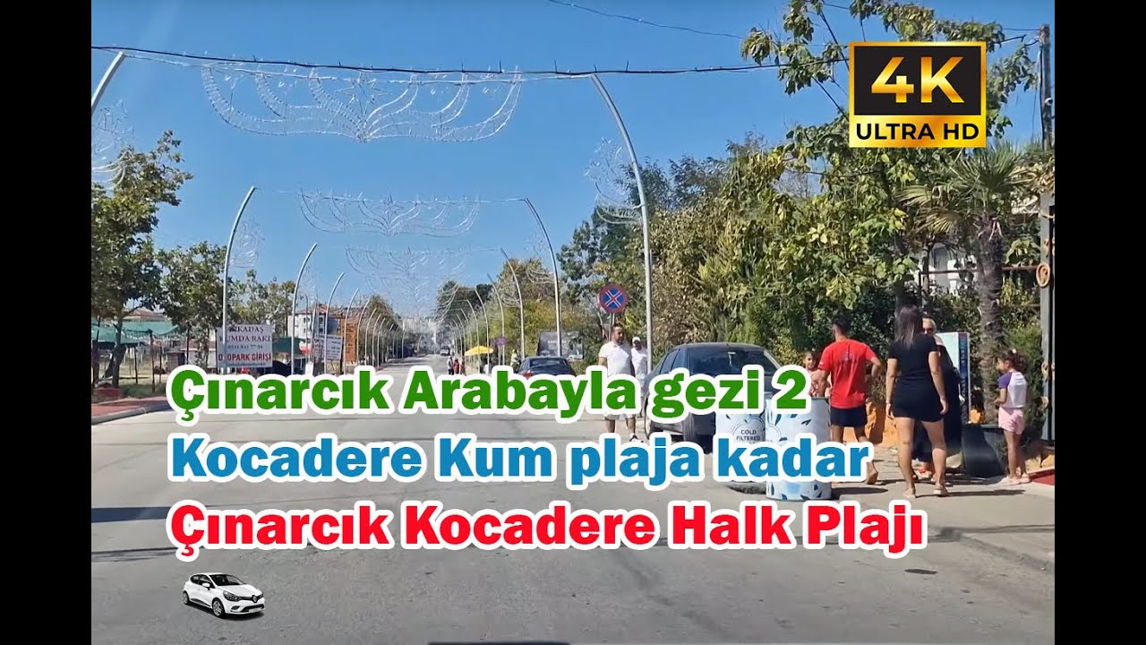 Çınarcık Yalova Arabayla gezi 2 - Çınarcık Kum plaj | Çınarcık Kocadere Halk Plajı | 4K Driving
